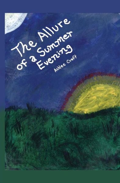 Cover for Ashlee Craft · The Allure of a Summer Evening (Paperback Book) (2011)