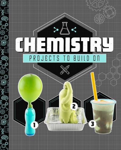 Chemistry Projects to Build On - STEM Projects - Marne Ventura - Books - Capstone Global Library Ltd - 9781474761819 - May 28, 2020