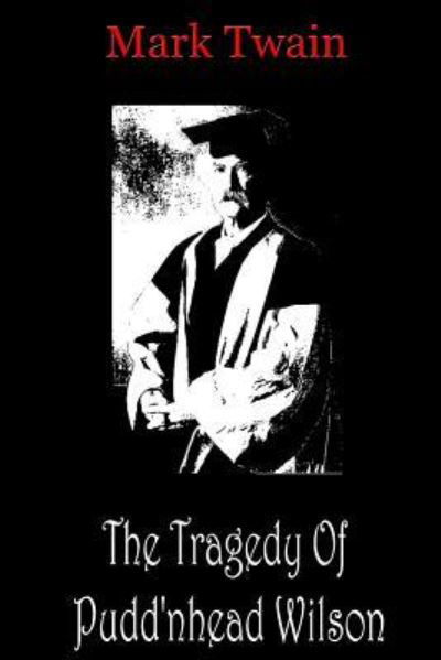 Cover for Mark Twain · The Tragedy Of Pudd'nhead Wilson (Paperback Book) (2012)