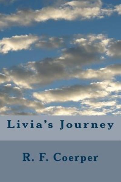 Cover for R F Coerper · Livia's Journey (Taschenbuch) (2012)