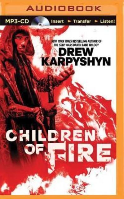Cover for Drew Karpyshyn · Children of Fire (MP3-CD) (2014)