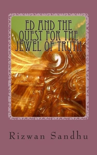 Cover for Rizwan Majid Sandhu · Ed and the Quest for the Jewel of Truth (Pocketbok) (2013)