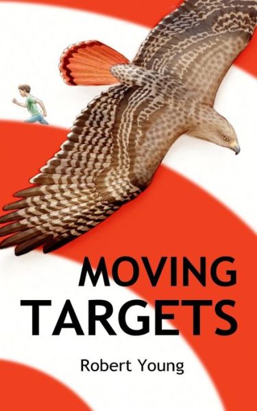 Moving Targets - Robert Young - Kirjat - CreateSpace Independent Publishing Platf - 9781481943819 - perjantai 15. maaliskuuta 2013