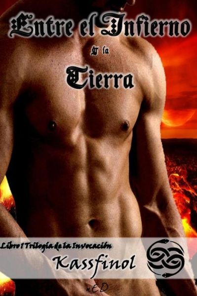 Cover for Kassfinol · Entre El Infierno Y La Tierra (Paperback Book) (2013)