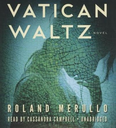 Vatican Waltz - Roland Merullo - Musik - Blackstone Audiobooks - 9781482946819 - 3 december 2013