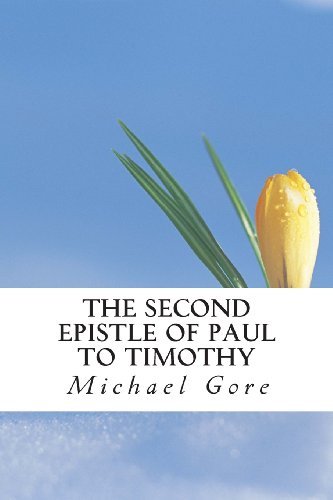 Cover for Ps Michael Gore · The Second Epistle of Paul to Timothy (New Testament Collection) (Volume 16) (Paperback Book) (2013)