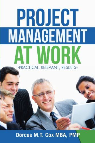 Cover for Dorcas M. T. Cox · Project Management at Work: Practical, Relevant Results (Taschenbuch) (2013)