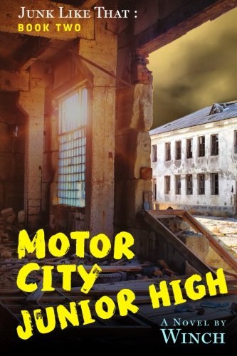 Cover for Winch · Motor City Junior High: Junk Like That (Book Two) (Volume 2) (Paperback Book) (2013)