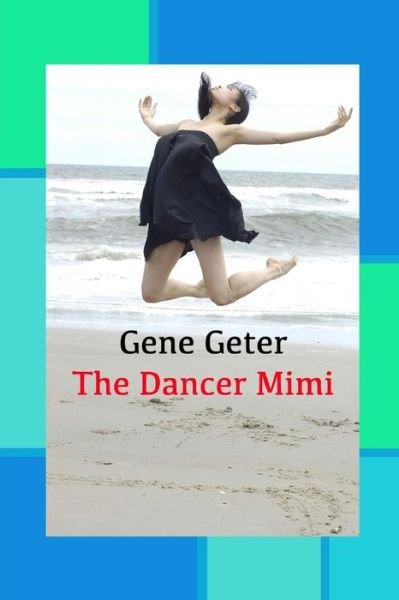 Cover for Gene Geter · The Dancer Mimi (Paperback Book) (2013)