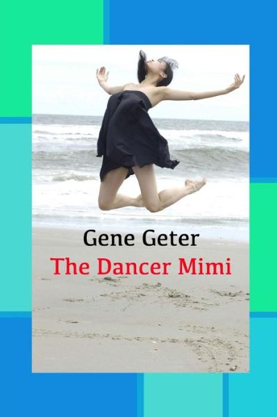 Cover for Gene Geter · The Dancer Mimi (Pocketbok) (2013)