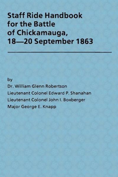 Cover for Combat Studies Institute · Staff Ride Handbook for the Battle of Chickamauga, 18-20 September 1863 (Paperback Bog) (2013)