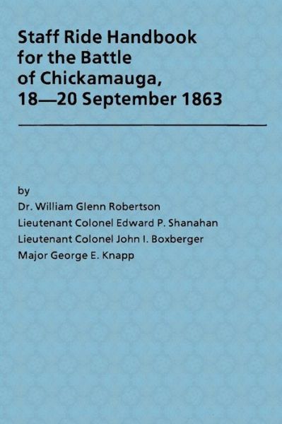 Cover for Combat Studies Institute · Staff Ride Handbook for the Battle of Chickamauga, 18-20 September 1863 (Paperback Book) (2013)