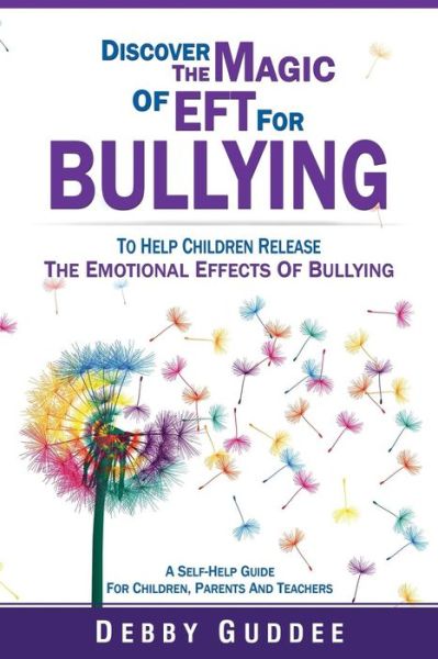 Cover for Debby Guddee · Discover the Magic of EFT for Bullying (Paperback Book) (2014)