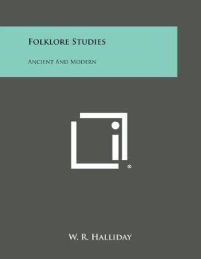 Cover for W R Halliday · Folklore Studies: Ancient and Modern (Paperback Bog) (2013)