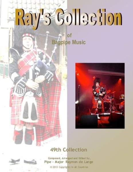 Cover for Pm Raymon De Lange · Ray's Collection of Bagpipe Music Volume 49 (Paperback Book) (2014)