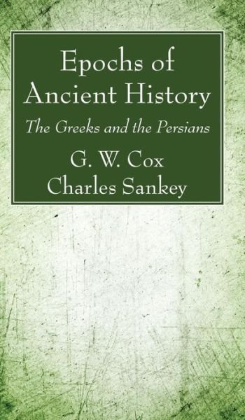 Cover for G W Cox · Epochs of Ancient History (Hardcover Book) (2016)