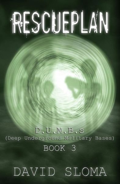 Cover for David Sloma · Rescueplan: D.u.m.b.s (Deep Underground Military Bases) - Book 3 (Paperback Book) (2014)