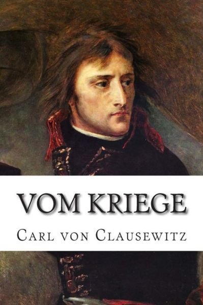Cover for Carl Von Clausewitz · Vom Kriege (Paperback Bog) (2014)