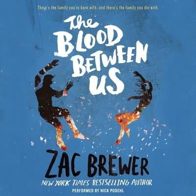 The Blood Between Us - Zac Brewer - Audio Book - Harpercollins - 9781504732819 - May 3, 2016
