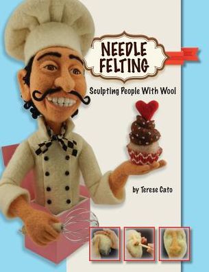 Cover for Terese Cato · Needle Felting: Sculpting People with Wool (Paperback Book) (2015)