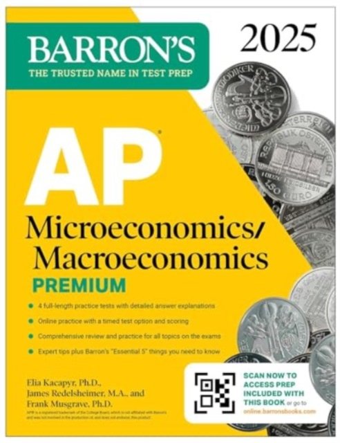 Cover for Musgrave, Frank, Ph.D. · AP Microeconomics / Macroeconomics Premium, 2025: Prep Book with 4 Practice Tests + Comprehensive Review + Online Practice - Barron's AP Prep (Pocketbok) (2024)