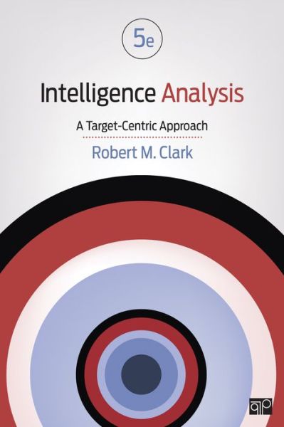 Cover for Robert M. Clark · Intelligence Analysis - A Target-Centric Approach (Buch) [5 Revised edition] (2016)