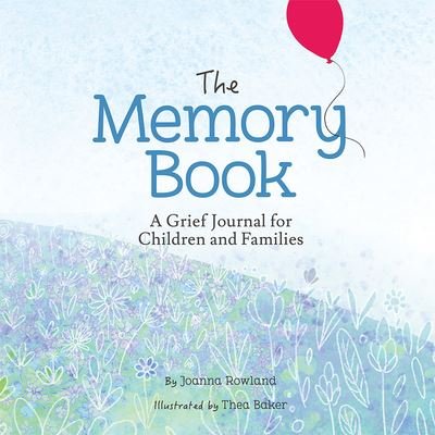 Cover for Joanna, Rowland, · The Memory Book: A Grief Journal for Children and Families - Memory Box (Gebundenes Buch) (2020)