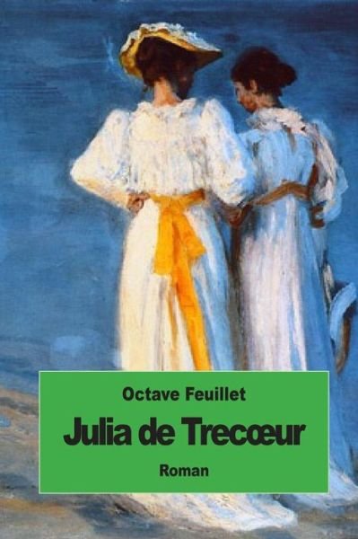 Cover for Octave Feuillet · Julia De Trec Ur (Taschenbuch) (2015)