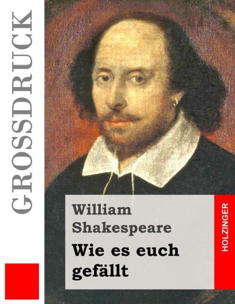 Cover for William Shakespeare · Wie Es Euch Gefallt (Grossdruck) (Pocketbok) (2015)