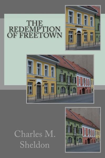 Cover for Charles M Sheldon · The Redemption of Freetown (Paperback Book) (2015)