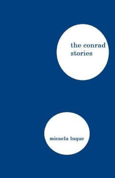 Cover for Micaela Luque · The Conrad Stories (Taschenbuch) (2015)