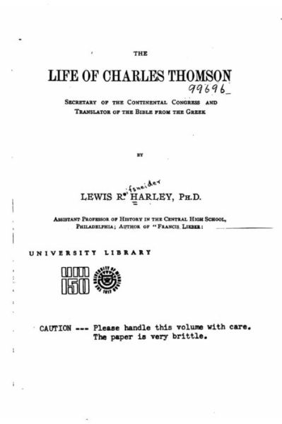 Cover for Lewis R Harley · The Life of Charles Thomson, Secretary of the Continental Congress and Translator of the Bible from the Greek (Taschenbuch) (2015)