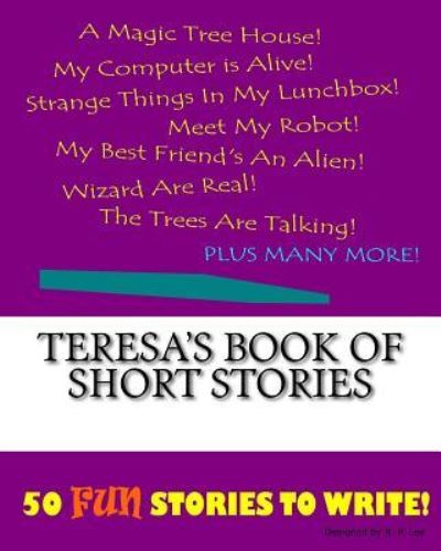 K P Lee · Teresa's Book Of Short Stories (Paperback Book) (2015)