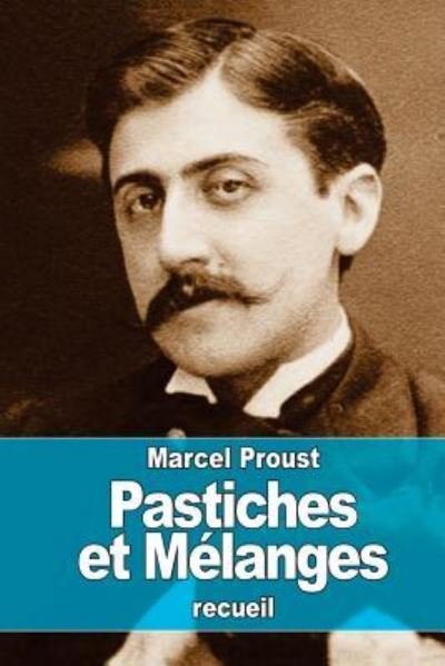 Cover for Marcel Proust · Pastiches et Melanges (Taschenbuch) (2016)