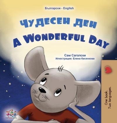 Cover for Sam Sagolski · Wonderful Day (Bulgarian English Bilingual Book for Kids) (Book) (2023)