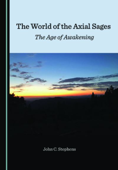 Cover for John C. Stephens · The World of the Axial Sages (Hardcover Book) (2021)