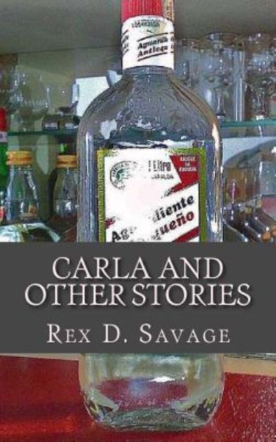 Cover for Rex D Savage · Carla and Other Stories (Pocketbok) (2016)