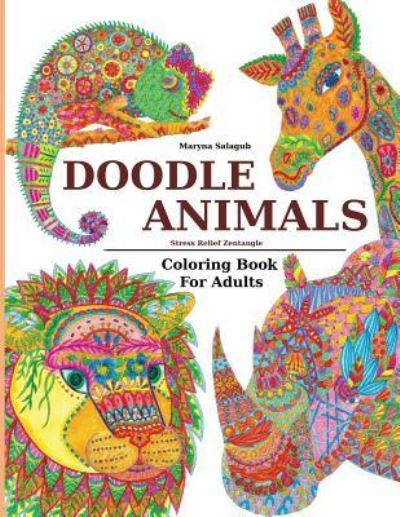 Cover for Maryna Salagub · Doodle Animals Stress Relief Zentangle Coloring Book For Adults (Paperback Book) (2016)