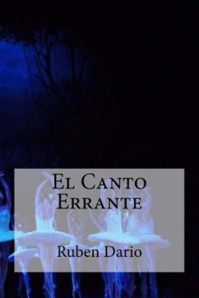 Cover for Ruben Dario · El Canto Errante (Paperback Bog) (2016)