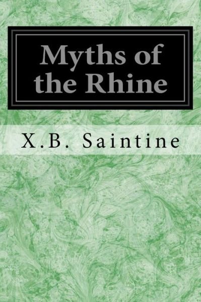 Cover for Xavier B Saintine · Myths of the Rhine (Paperback Book) (2016)
