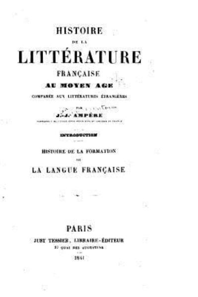 Cover for Jean-Jacques Ampere · Histoire de la Litterature Francaise Au Moyen Age Comparee Aux Litteratures Etrangeres (Taschenbuch) (2016)