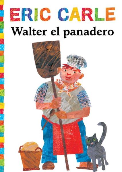 Cover for Eric Carle · Walter el panadero (Walter the Baker) - The World of Eric Carle (Paperback Book) (2018)