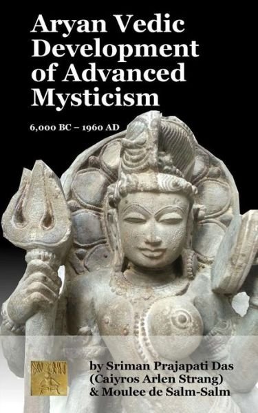 Cover for Caiyros Arlen Strang · Aryan Vedic Development of Advanced Mysticism (Pocketbok) (2016)