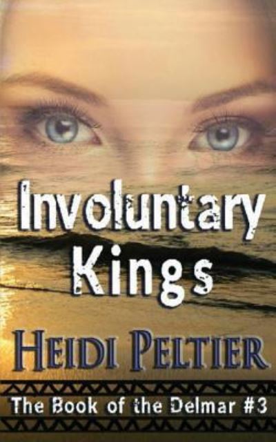 Cover for Heidi Peltier · Involuntary Kings (Paperback Book) (2016)