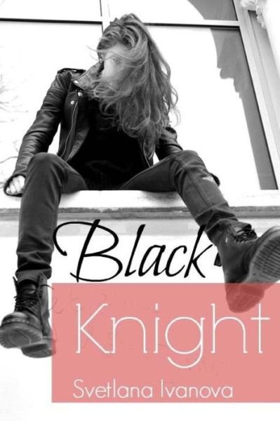 Cover for Svetlana Ivanova · Black Knight (Paperback Book) (2017)