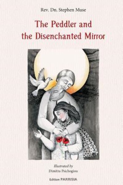 Cover for J Stephen Muse · The Peddler and the Disenchanted Mirror (Paperback Book) (2016)