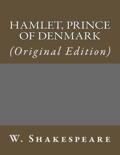 Cover for W Shakespeare · Hamlet, Prince of Denmark (Paperback Book) (2017)