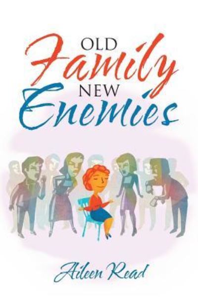 Cover for Aileen Read · Old Family New Enemies (Paperback Book) (2018)