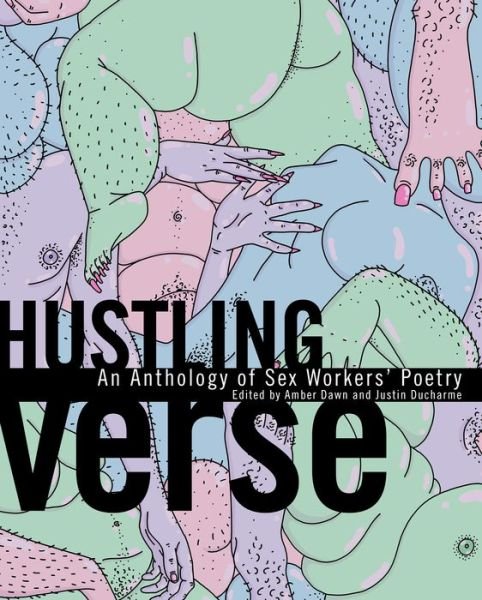 Cover for Hustling Verse: An Anthology of Sex Workers' Poetry (Paperback Book) (2019)