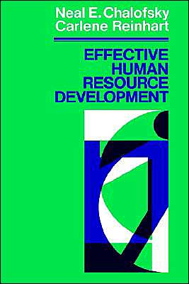 Cover for Neal F. Chalofsky · Effective Human Resource Development: How To Build A Strong and Reponsive HRD Function (Hardcover Book) (1988)